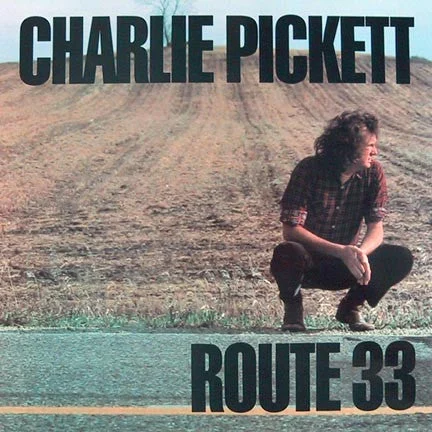 Charlie Pickett- Route 33 (LP, Album) (Very Good Plus (VG+))